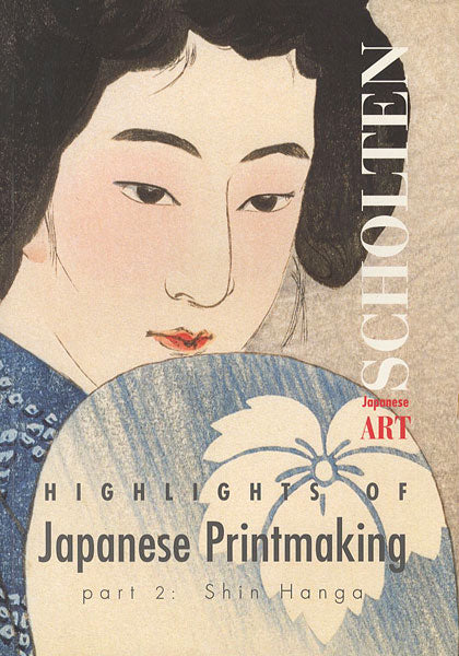 "Highlights of Japanese Printmaking;; Part 2: Shin Hanga"