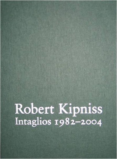 “Robert Kipniss: Intaglios 1982-2004; Deluxe Edition”