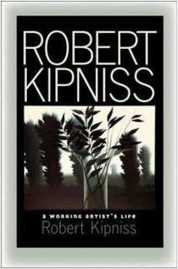 “Robert Kipniss – A Working Artist’s Life”